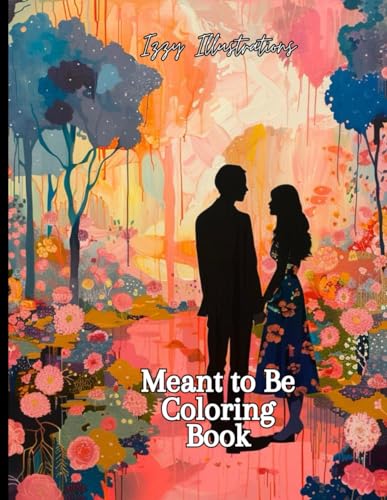Meant to Be Coloring Book: Fated Fancies von Independently published
